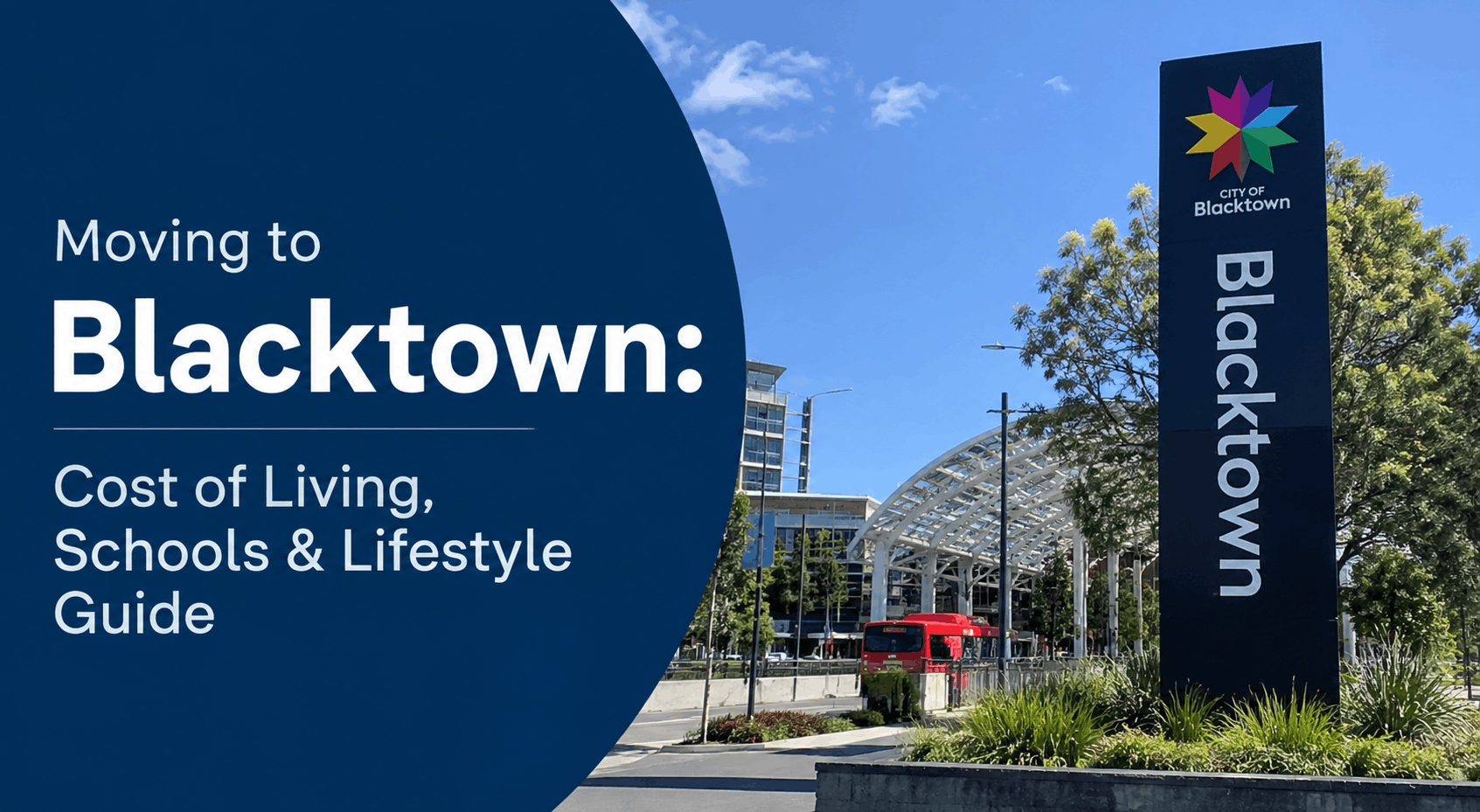 Home Moving to Blacktown Cost of Living, Schools & Lifestyle Guide